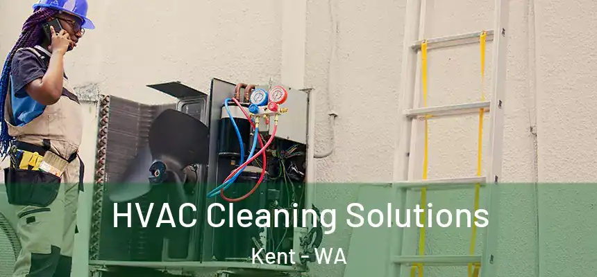HVAC Cleaning Solutions Kent - WA