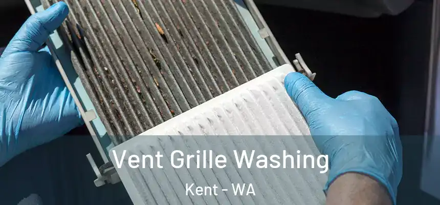 Vent Grille Washing Kent - WA